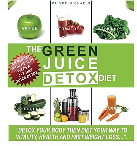 The Green juice Detox Diet (Paperback)