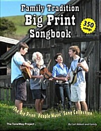 Family Tradition Big Print Songbook: The Big Print People Music Song Collection (Paperback)