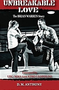 Unbreakable Love: The Brian Warren Story (Paperback)