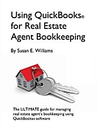 Using QuickBooks for Real Estate Agent Bookkeeping (Paperback)