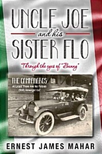 Uncle Joe and His Sister Flo: Through the Eyes of Bunny (Paperback)