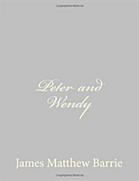 Peter and Wendy (Paperback)