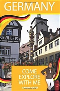 Germany - Come Explore with Me (Paperback)