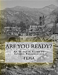 Are You Ready?: An In-Depth Guide to Citizen Preparedness (Paperback)