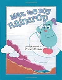 Max, the Boy Raindrop (Paperback)