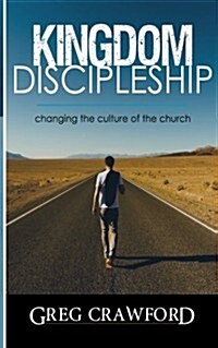 Kingdom Discipleship: Changing the Culture of the Church (Paperback)