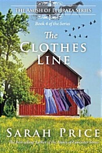 The Clothes Line: The Amish of Ephrata: An Amish Novella on Morality (Paperback)