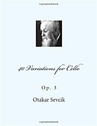 40 Variations for Cello: Op. 3 (Paperback)