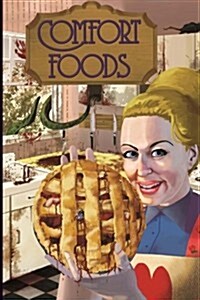 Comfort Foods: This Aint Your Mommas Cooking! (Paperback)