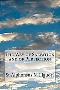 The Way of Salvation and of Perfection (Paperback)