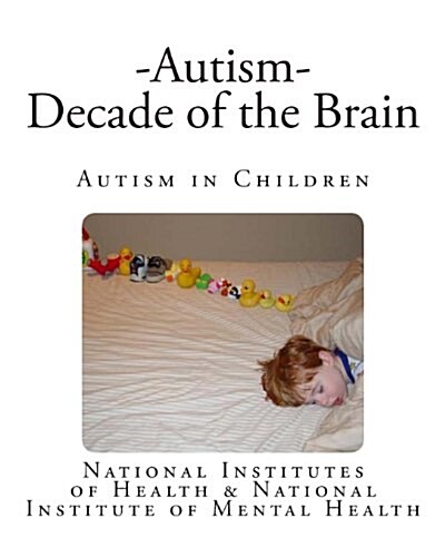 Autism - Decade of the Brain: Autism in Children (Paperback)