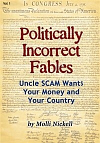 Uncle Scam Want$ Your Money and Your Country (Paperback, Vol I)