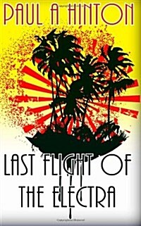 Last Flight of the Electra (Paperback)