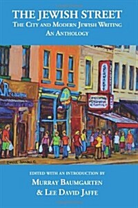 The Jewish Street: The City and Modern Jewish Writing: An Anthology (Paperback, 1st edition)