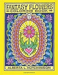 Fantasy Flowers Coloring Book No. 1: 24 Designs in Elaborate Oval Frames (Paperback)