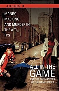All in the Game Part One: Part of the Masters of the Game Series (Paperback)