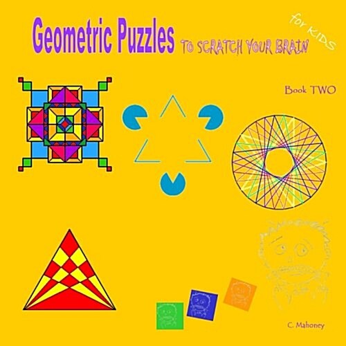 Geometric Puzzles to scratch your brain (Logic Games for Kids) (Paperback)