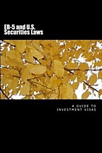 Eb-5 and U.S. Securities Laws: $500,000 Investment Visas (Paperback)