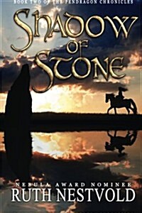 Shadow of Stone: Book Two of the Pendragon Chronicles (Paperback)