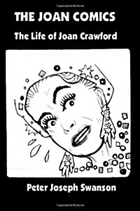The Joan Comics: The Life of Joan Crawford (Paperback)