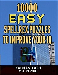 10000 Easy Spellrex Puzzles to Improve Your IQ (Paperback)