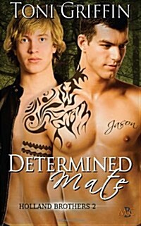 Determined Mate: Holland Brothers 2 (Paperback)