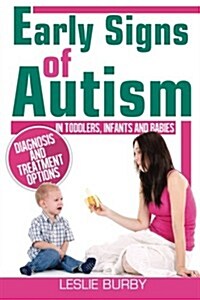 Early Signs of Autism In Toddlers, Infants and Babies: Detection and Treatment options (Color) (Paperback)