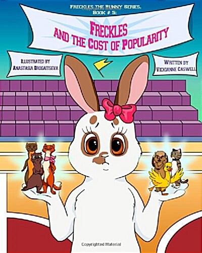 Freckles and the Cost of Popularity (Freckles the Bunny Series) (Volume 5) (Paperback, 1st)