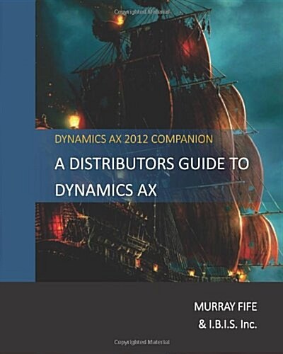 A Distributors Guide to Dynamics Ax (Paperback)