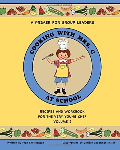 Cooking with Mrs. C: At School (Paperback)