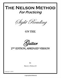 The Nelson Method for Practicing Sight Reading on the Guitar (Paperback)