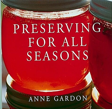 Preserving for All Seasons (Paperback)