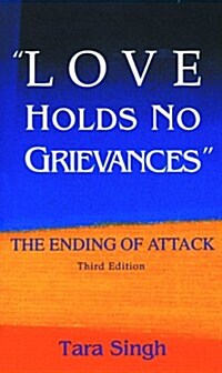 Love Holds No Greviences: The Ending of Attack (Miracle Studies) (Paperback, 3rd)
