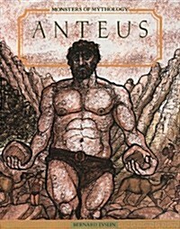 Anteus (Monsters of Mythology) (Library Binding)
