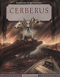 Cerberus (Monsters of Mythology) (Library Binding)