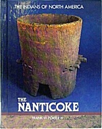 The Nanticoke (Indians of North America) (Library Binding)