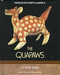 The Quapaws (Indians of North America) (Library Binding)