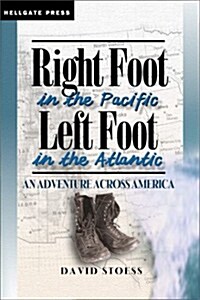 Right Foot in the Pacific, Left Foot in the Atlantic (Paperback, 1st)