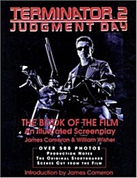 Terminator 2: Judgment Day- The Book of the Film- An Illustrated Screenplay (Applause Screenplay Series) (Paperback)