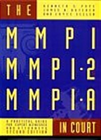 The Mmpi, Mmpi-2 and Mmpi-A in Court: A Practical Guide for Expert Witnesses and Attorneys (Hardcover, 2nd)