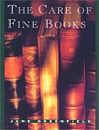The Care of Fine Books (Paperback, 1st)