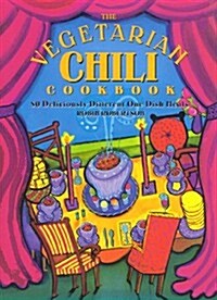 The Vegetarian Chili Cookbook: 80 Deliciously Different One-Dish Meals (Hardcover)