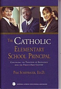 The Catholic Elementary School Principal (Paperback)