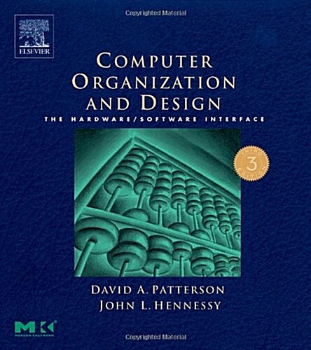 Computer Organization and Design, Third Edition: The Hardware/Software Interface, Third Edition (The Morgan Kaufmann Series in Computer Architecture a (Paperback, 3rd)