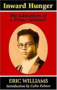 Inward Hunger: The Education of a Prime Minister (Paperback, Markus Wiener P)