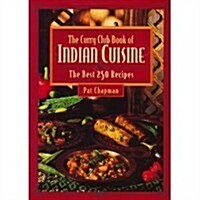 The Curry Club Book of Indian Cuisine: The Best 250 Recipes (Hardcover)