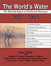 The Worlds Water: The Biennial Report on Freshwater Resources (Paperback, Revised)