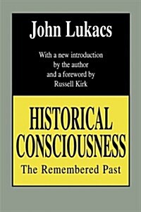 Historical Consciousness: The Remembered Past (Paperback, 2)