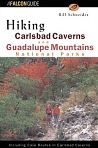 Hiking Carlsbad Caverns and Guadalupe Mountains National Parks (Regional Hiking Series) (Paperback, 1st)