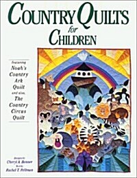 Country Quilts for Children (Paperback, First Edition)